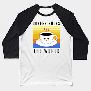 Vintage Kawaii coffee rules the world Baseball T-Shirt